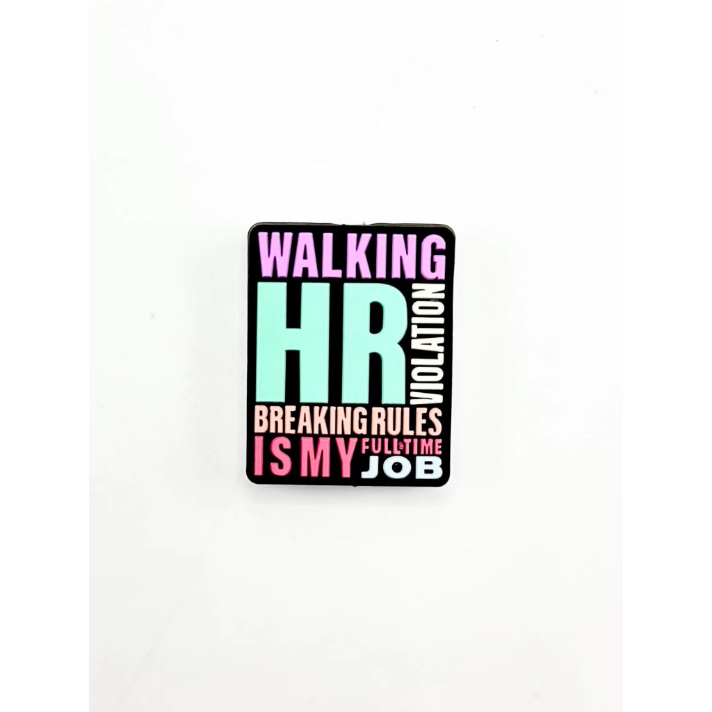 Walking HR Violation Breaking Rules is My Full-time Job Silicone Focal Beads