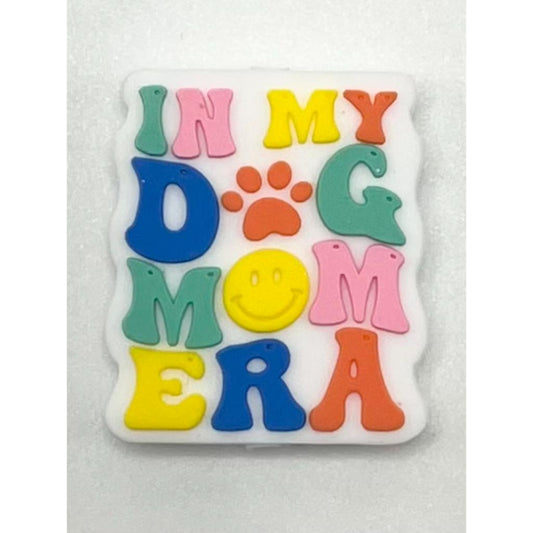 In My Dog Mom Era Silicone Focal Beads