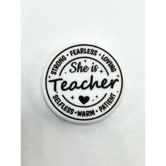 She Is Teacher Strong Fearless Loving Selfless Warm Patient Silicone Focal Beads