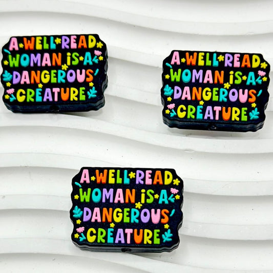 A Well Read Woman is a Dangerous Creature Silicone Focal Beads