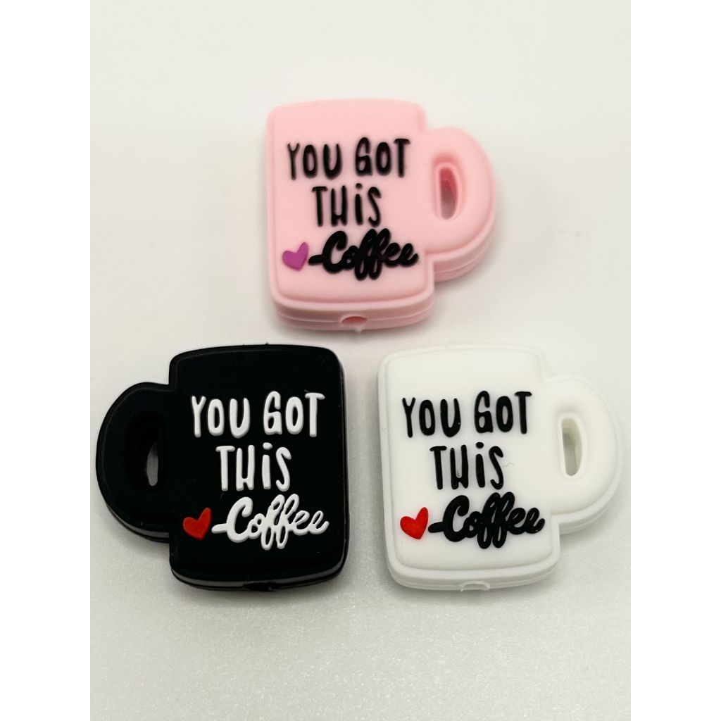 You Got This Coffee Silicone Focal Beads