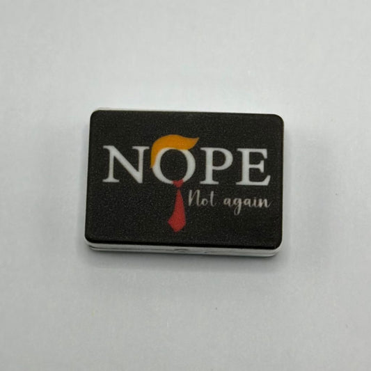 Nope not Again Tramp Election Silicone Focal Beads