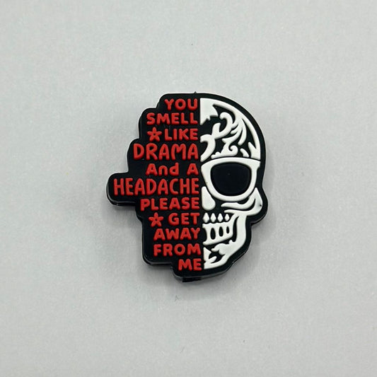 You Smell Like Drama and a Headache Please Get Away from Me Skull Silicone Focal Beads