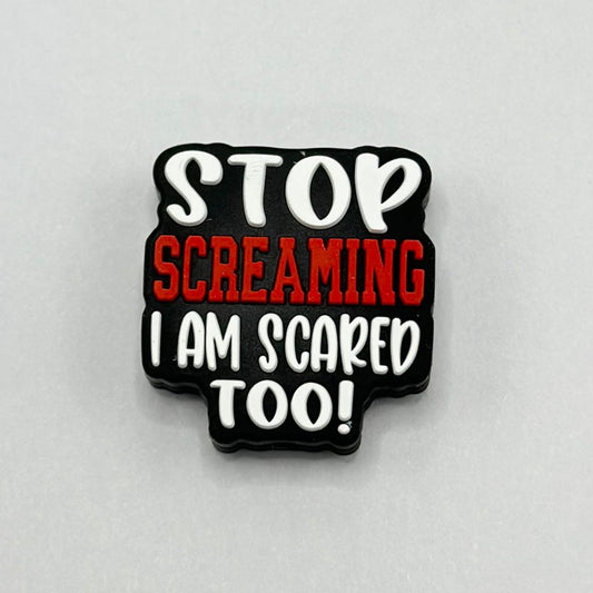 Red and White Text ''Stop Screaming, I'm Scared Too'' Silicone Focal Beads