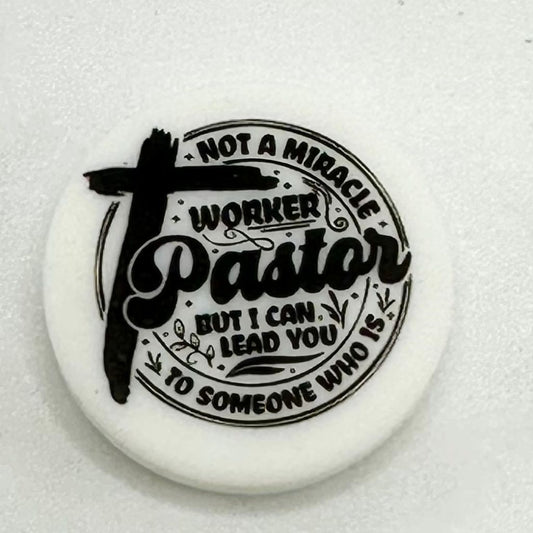 Not A Miracle, Worker but I can Lead You to Someone Who is Pastor Christianity Religious Silicone Focal Beads