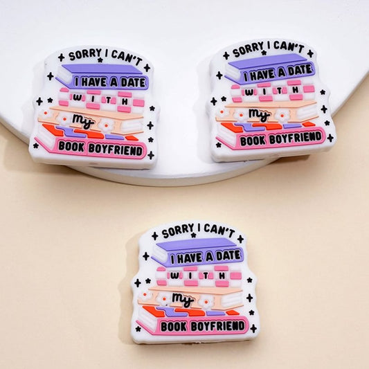 Sorry I Can't I Have a Date with My Book Boyfriend Silicone Focal Beads