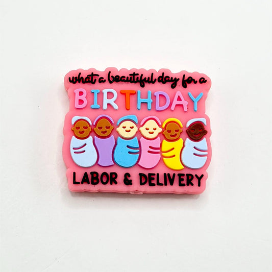 What a Beautiful Day Birthday Labor Delivery Baby Silicone Focal Beads