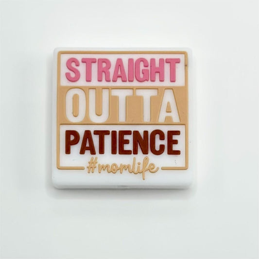 Straight Outta Patience Momlife Silicone Focal Beads