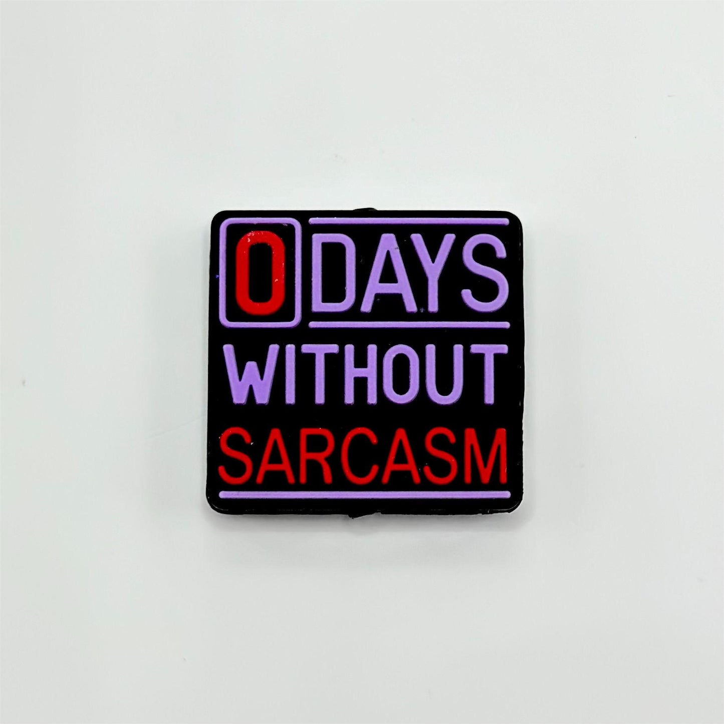 0 Days Without Sarcasm Square Shape Silicone Focal Beads